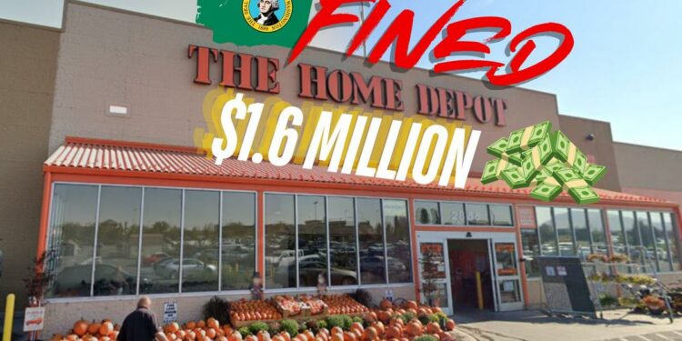 Home Depot Gets Hit with $1.6 Million Fine by WA Dept. of Ecology